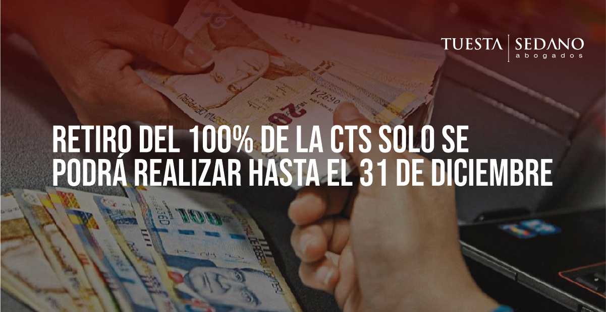 Retiro del 100% de la CTS solo se podrá realizar hasta el 31 de diciembre